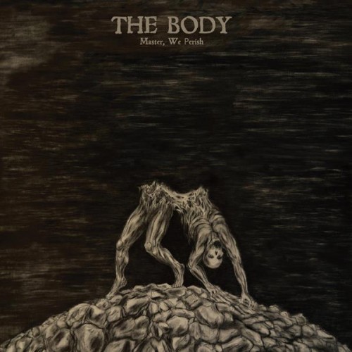 The-Body-Master-We-Perish-e1365706947315.jpg